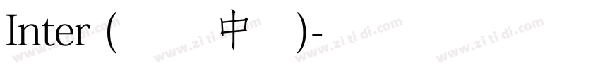 Inter (常规 中粗)字体转换